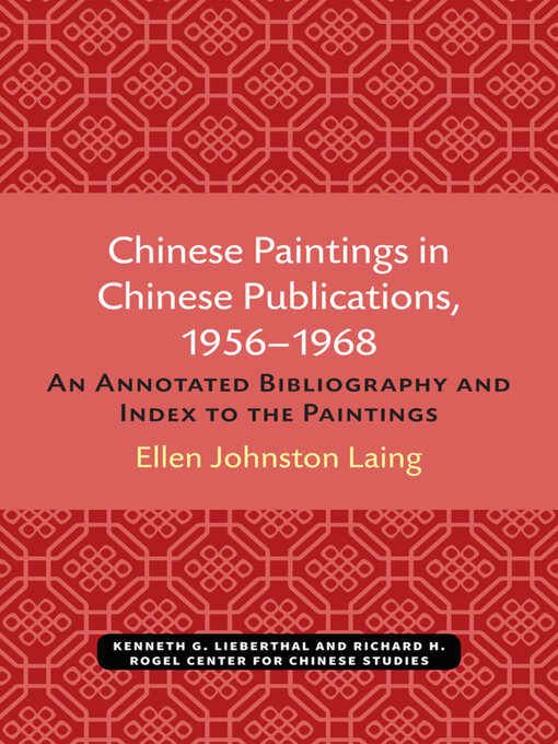 Title details for Chinese Paintings in Chinese Publications, 1956–1968 by Ellen Johnston Laing - Available